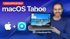 Install macOS Tahoe on unsupported Macs: Anson holding a 2013 MacBook Pro running macOS Tahoe, with the Apple and OpenCore Legacy Patcher logos.