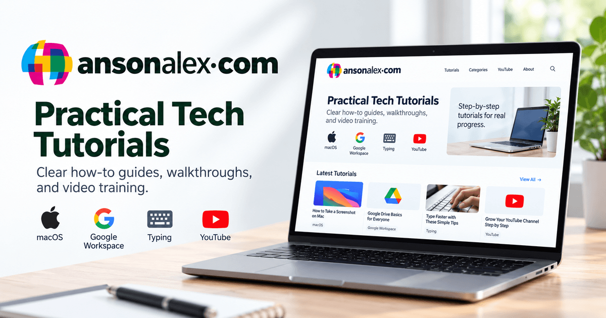 AnsonAlex.com practical tech tutorials